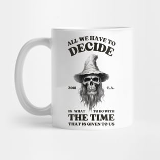 All we have to decide - Wizard Skull - Fantasy Halloween Mug